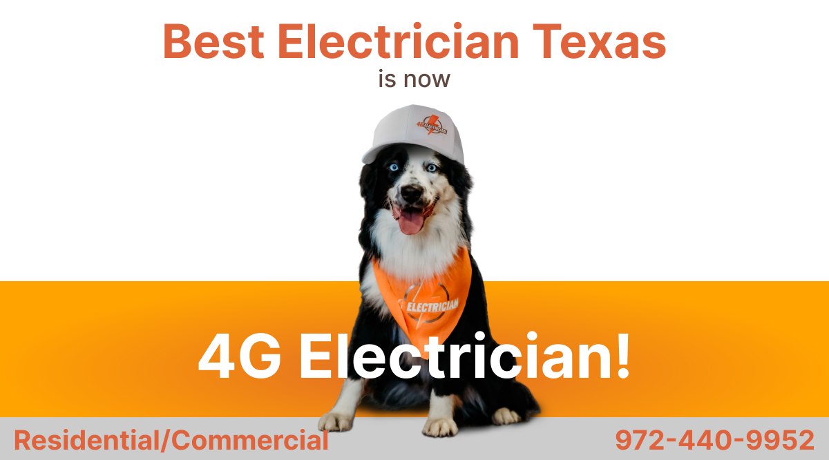 Best Electrician Texas is now 4g Electrician